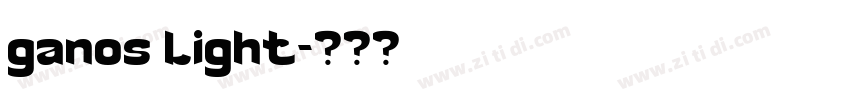 ganos Light字体转换 ganos Light字体转换